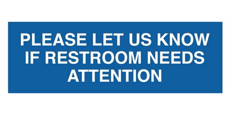 Basic Please Let Us Know If Restroom Needs Attention Sign Blue