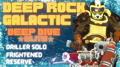 deep rock galactic driller solo elite deep dive frightened reserve gameplay youtube