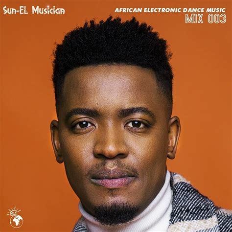 Sun El Musician African Electronic Dance Music 003 Mix Mp3 Download