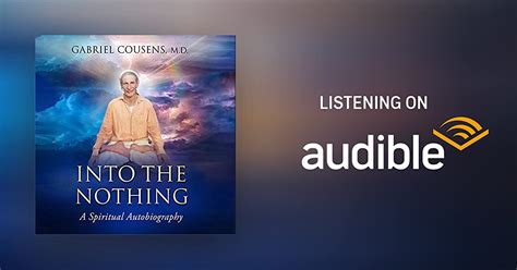 Into The Nothing By Gabriel Cousens Md Audiobook