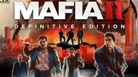 Action, 3rd person shooter, adventure language: Mafia II Definitive Edition PC Game Free Download