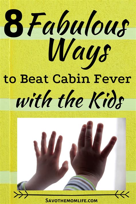 8 Fun Ways To Beat Cabin Fever With The Kids Artofit