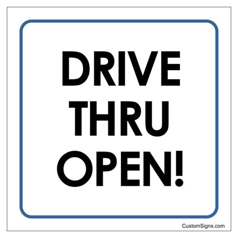 Drive Through Open Sign Custom Signs