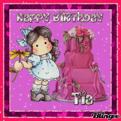 Happy Birthday Tia =] Picture #131159204 | Blingee.com