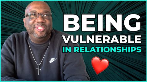 How To Be More Vulnerable In Relationships Elliott Connie