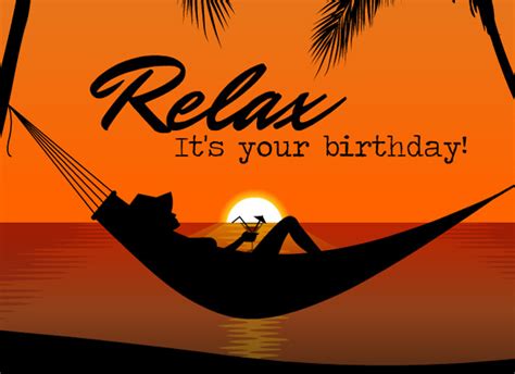Ecards Relax On Your Birthday