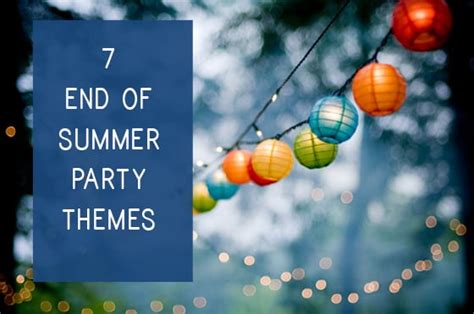 7 End Of Summer Party Themes Princeton Properties