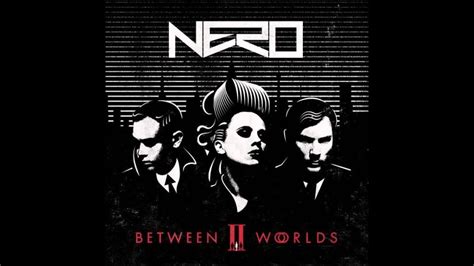 Nero Between Ii Worlds Youtube