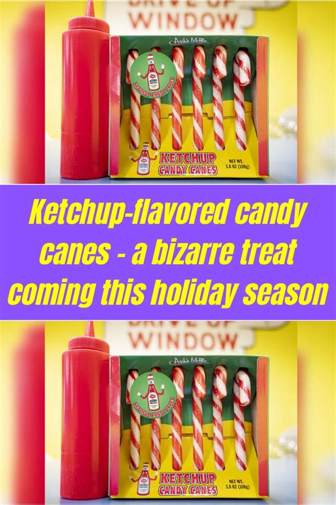 Ketchup Flavored Candy Canes A Bizarre Treat Coming This Holiday Season In Candy Cane
