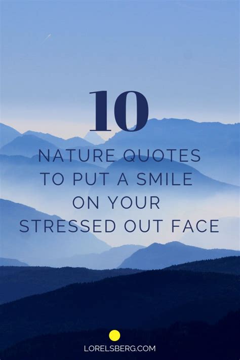 10 Inspirational Nature Quotes To Put A Smile On Your Stressed Out Face