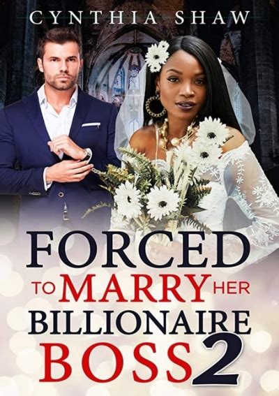 Pdf Forced To Marry Her Billionaire Boss 2 Bwwm Billionaire Boss Robbery Blackmail