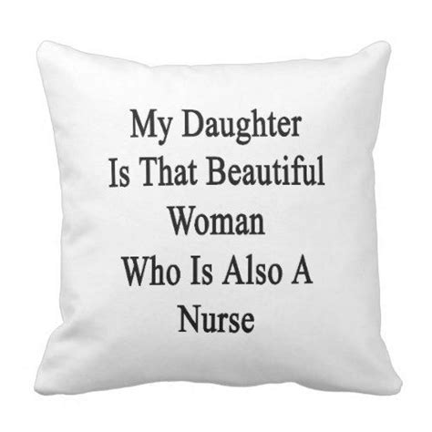 My Daughter Is That Beautiful Woman Who Is Also A Throw Pillow Zazzle