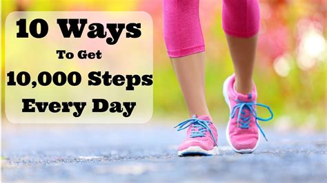 10 ways to get 10 000 steps every day youtube
