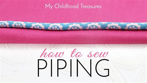 Sewing Piping How To Sew Piping In 3 Easy Steps Treasurie Sewing