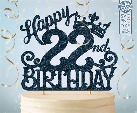 22 22nd Birthday Cake Topper Svg 22 22nd Happy Birthday Cake Etsy