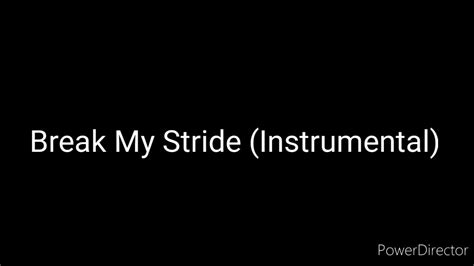 Break My Stride Instrumental Youtube