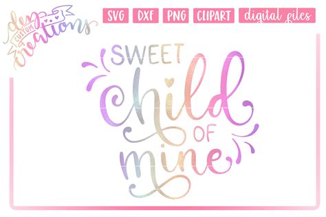 Sweet Child Of Mine Hand Lettered Svg Cut File 275698 Hand