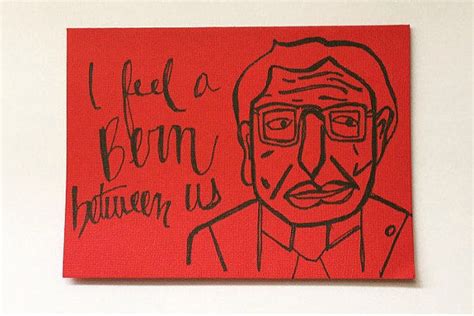 9,737 likes · 4 talking about this. Punny Political Valentines : Bernie Sanders Valentine