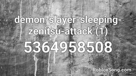 Demon Slayer Sleeping Zenitsu Attack Roblox Id Roblox Music Codes