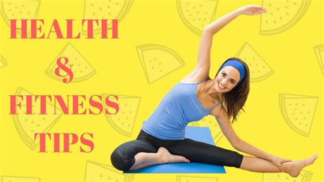 Health And Fitness Tips Youtube