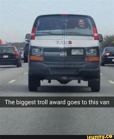 The Biggest Troll Award Goes To This Van Ifunny