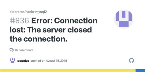 Error Connection Lost The Server Closed The Connection Issue