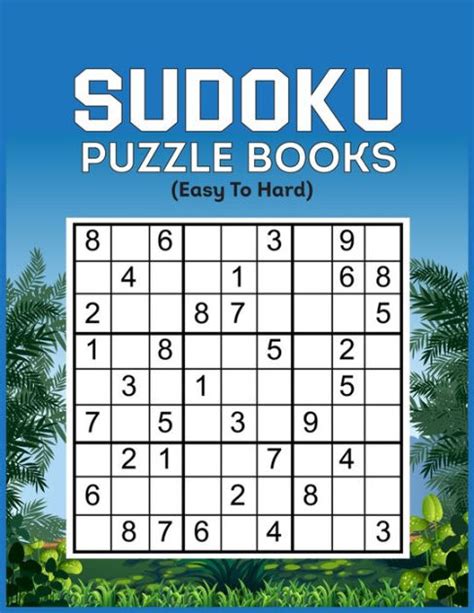 Sudoku Puzzle Books Easy To Hard Very Easy To Hard Sudoku Puzzle With