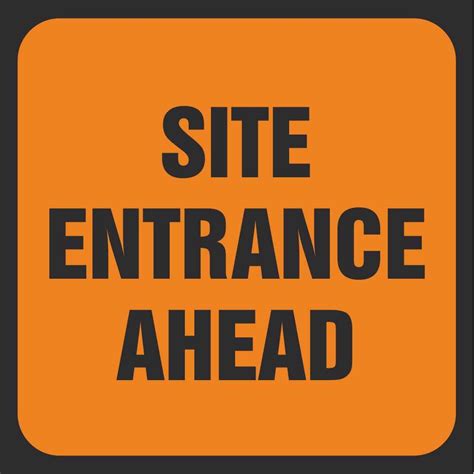 Site Entrance Ahead Signs Road Traffic Management Safety Signs