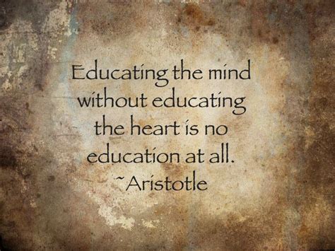 Aristotle Educating The Mind Without Educating The Heart Is No