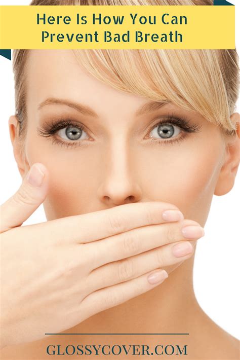 Cause Of Bad Breath And How To Prevent It Bad Breath Bad Breath Cure