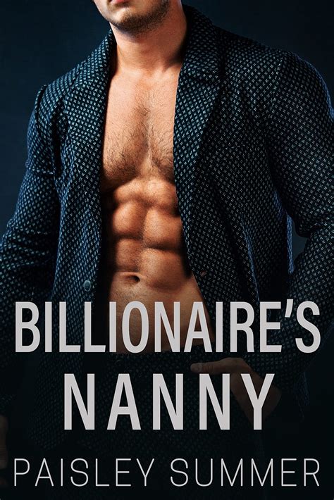 billionaire s nanny age gap single dad romance by paisley summer goodreads
