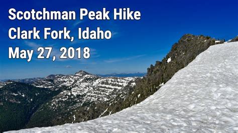 Scotchman Peak Hike Clark Fork Idaho Youtube