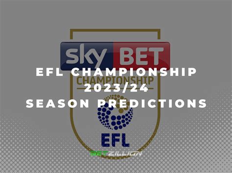 english championship 23 24 season predictions 2023 24 efl championship betting tips