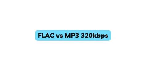 Flac Vs Mp3 320kbps All For Turntables