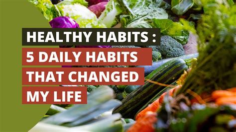 5 Healthy Habits To Start Today For A Better Life Youtube