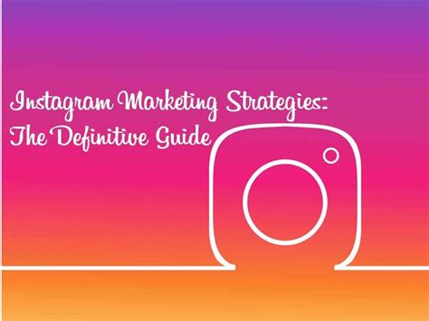 Instagram Marketing Techniques The Definitive Guide