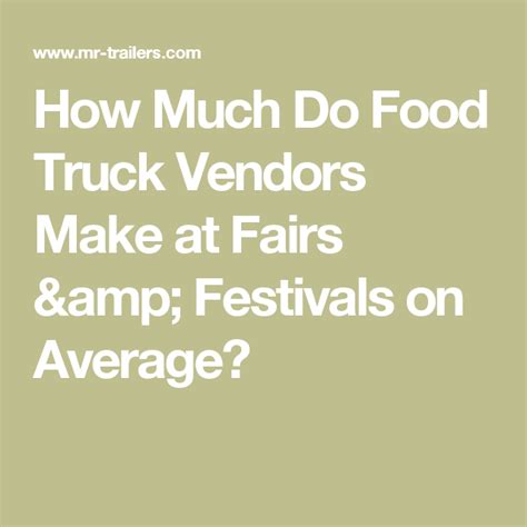 First, you can open your own new business from scratch. How Much Do Food Truck Vendors Make at Fairs & Festivals ...