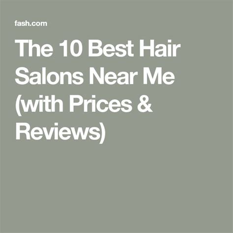 The 10 Best Hair Salons Near Me With Prices And Reviews Cool Hairstyles Hair Salon Best Hair