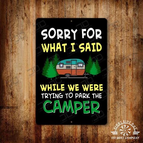 Sorry For What I Said Parking The Camper Aluminum Sign Uv Etsy