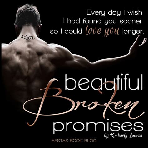 Beautiful Broken Promises By Kimberly Lauren Quotes For Book Lovers