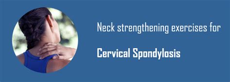 Start to move your head forward and oppose the force of your head. Neck exercises for Cervical Spondylosis