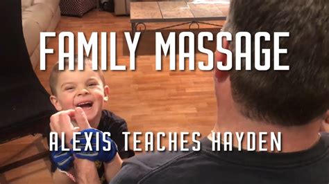 Hayden Massages His Dad Youtube