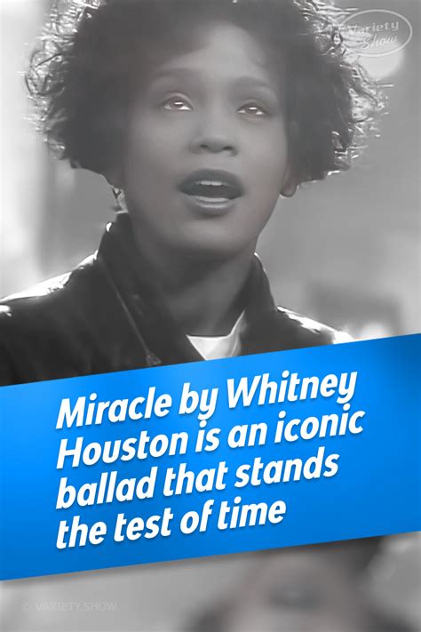 Miracle By Whitney Houston Is An Iconic Ballad That Stands The Test Of