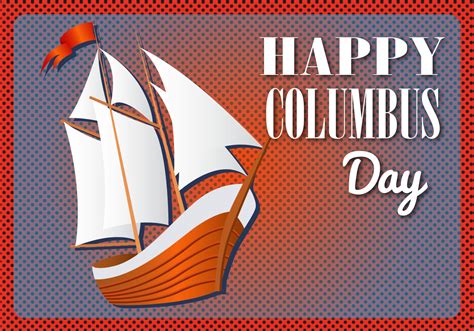 Free Happy Columbus Day Vector 111701 Vector Art At Vecteezy