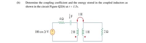 Solved B Determine The Coupling Coefficient And The Energy