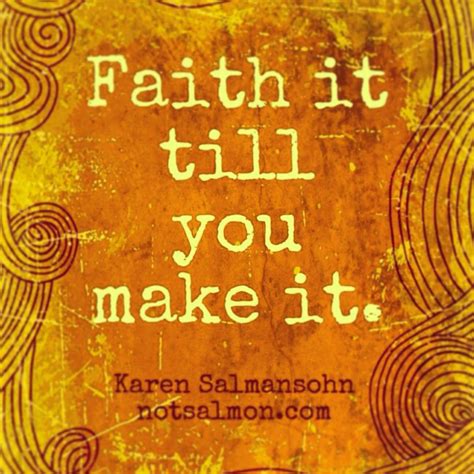 Faith It Til You Make It With Images Inspirational Quotes Words
