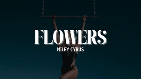Miley Cyrus Flowers Lyrics YouTube Music