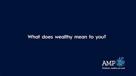 What Does Wealthy Mean To You Youtube