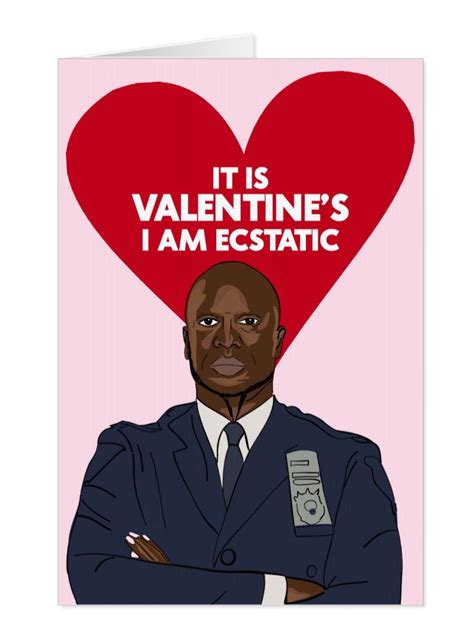 Captain Holt Brooklyn Nine Nine Valentines Card It Is Valentines I A