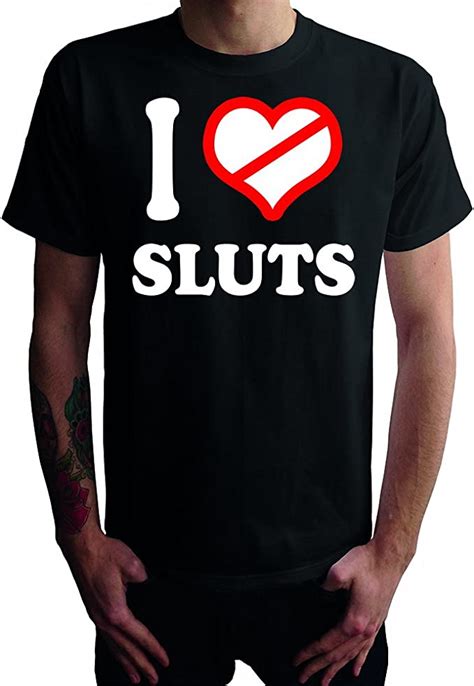 I Do Not Love Sluts Mens T Shirt Uk Clothing